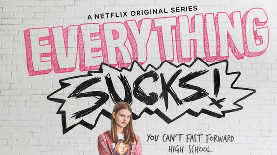 Everything Sucks!:może jednak nie wszytko.